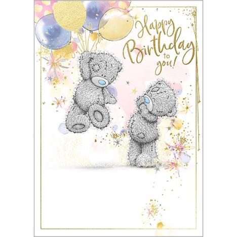 Birthday Balloons Me to You Bear Birthday Card